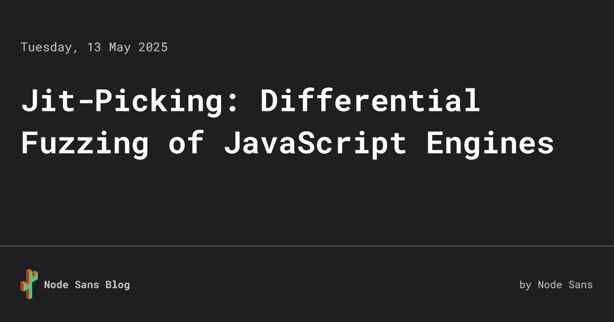 Jit-Picking: Differential Fuzzing of JavaScript Engines 阅读笔记 • Node ...