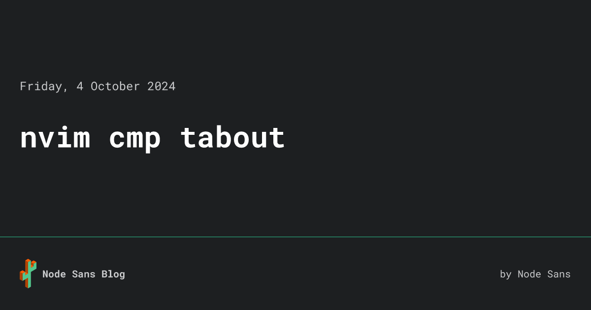 nvim cmp tabout 实现 • Node Sans Blog