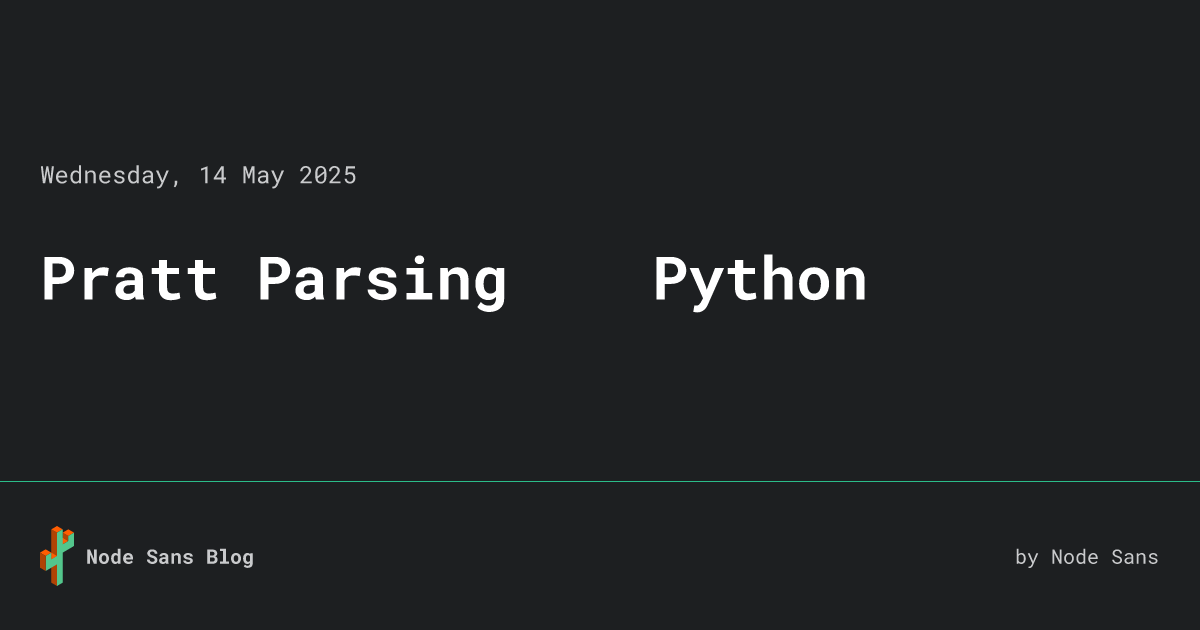 Pratt Parsing 基于 Python 实现 • Node Sans Blog